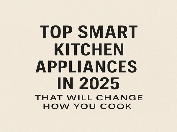 Smart Kitchen Appliances
